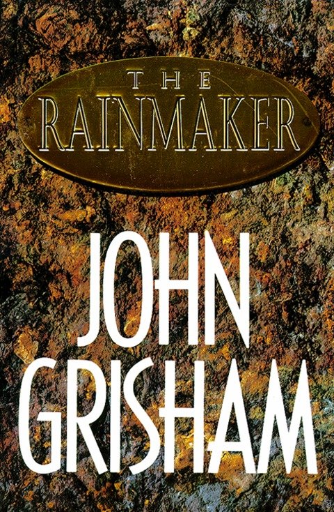 The Rainmaker - A Novel