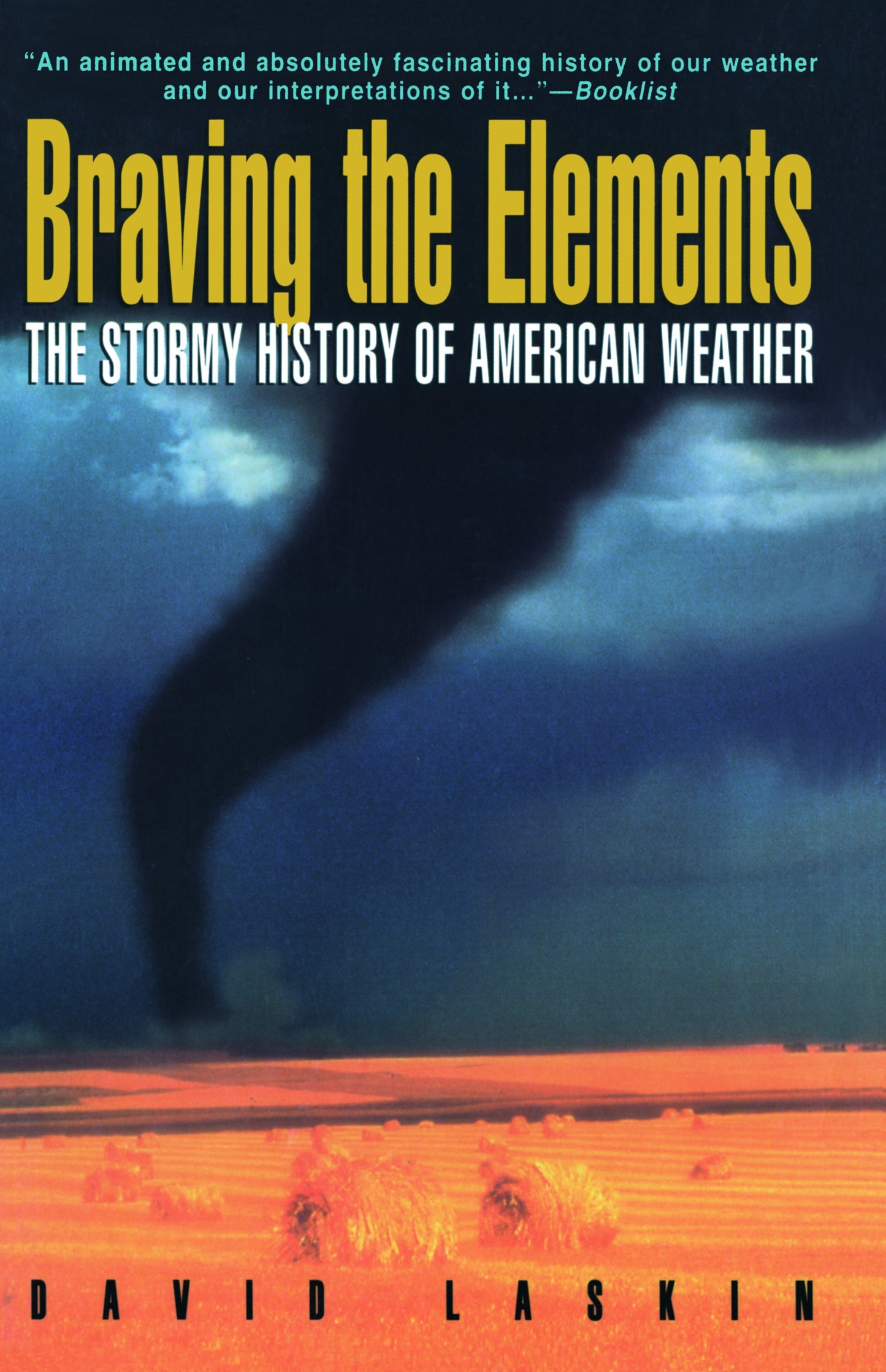 Braving the Elements - The Stormy History of American Weather