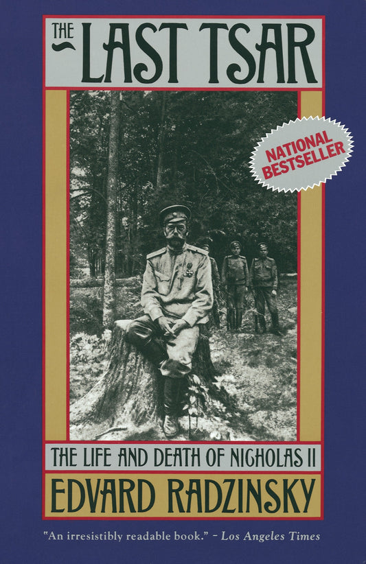 The Last Tsar - The Life and Death of Nicholas II
