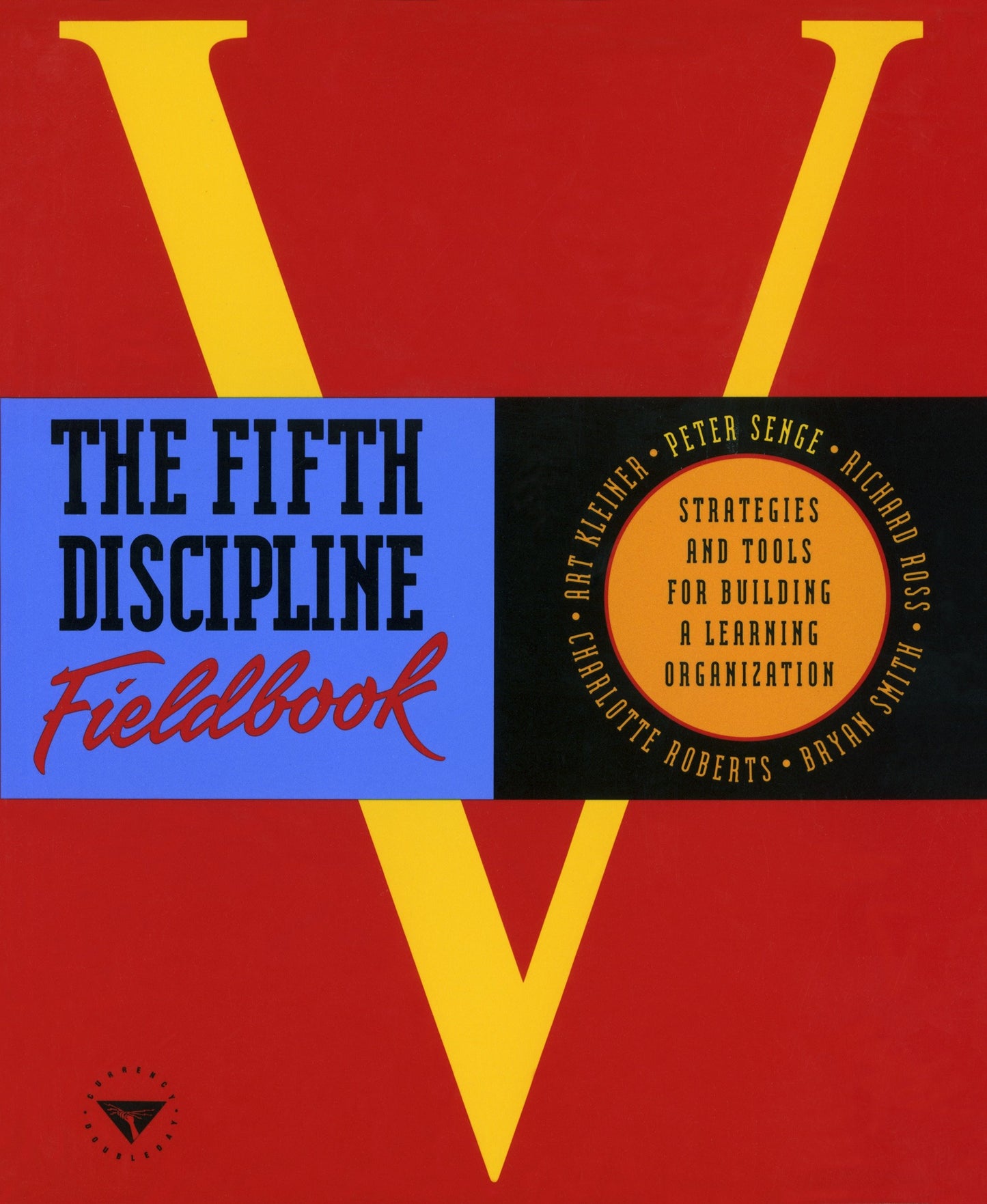 The Fifth Discipline Fieldbook - Strategies and Tools for Building a Learning Organization