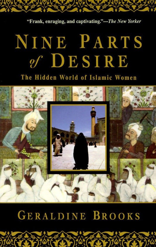 Nine Parts of Desire - The Hidden World of Islamic Women