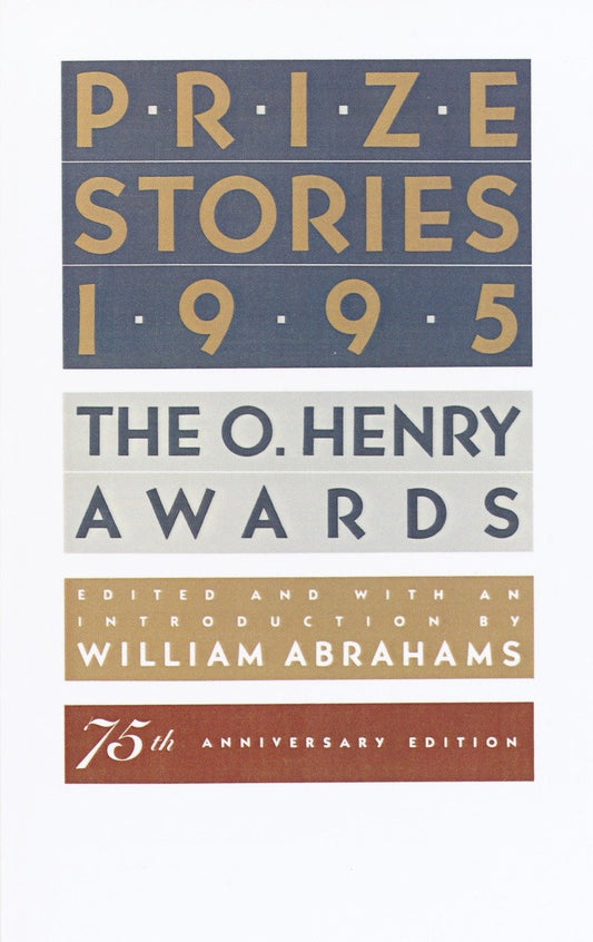 Prize Stories 1995 - The O. Henry Awards (The O. Henry Prize Collection)