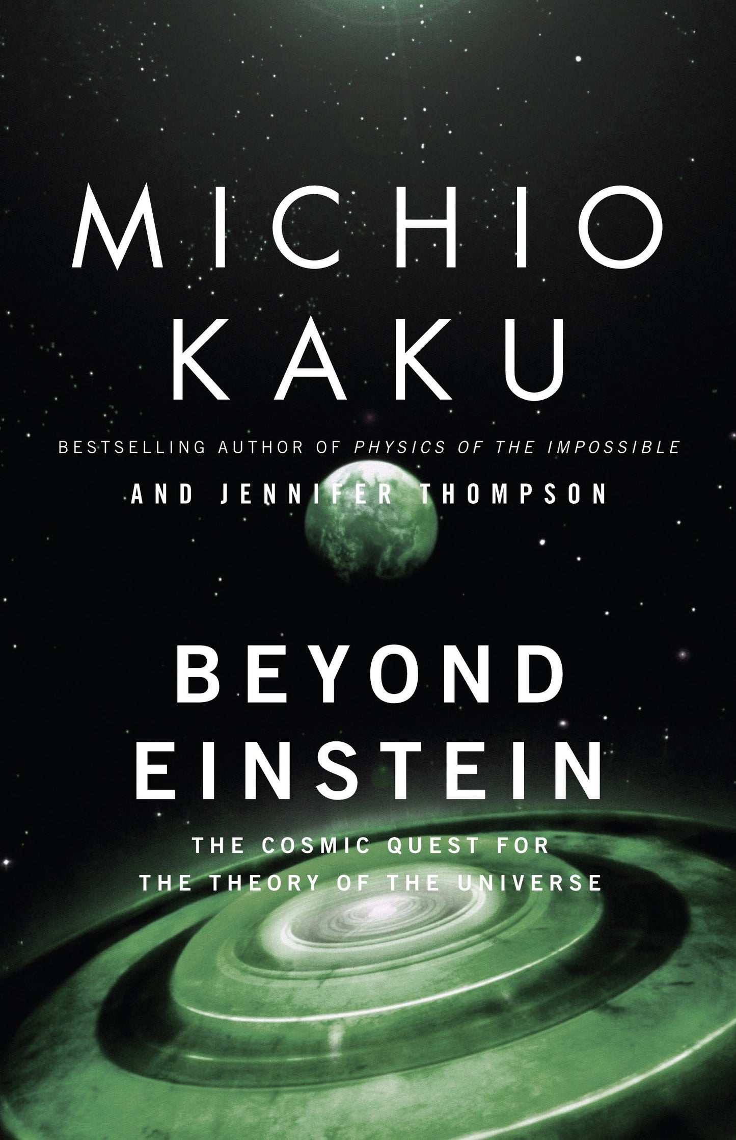 Beyond Einstein - The Cosmic Quest for the Theory of the Universe