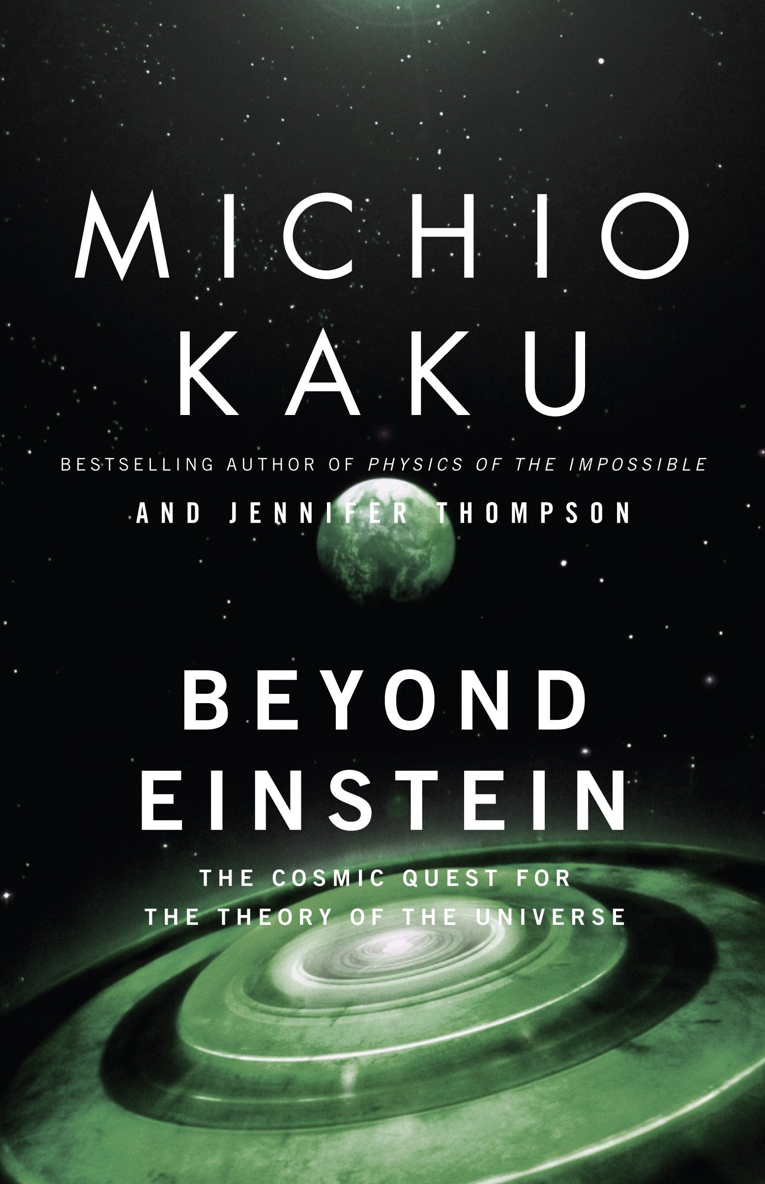 Beyond Einstein - The Cosmic Quest for the Theory of the Universe