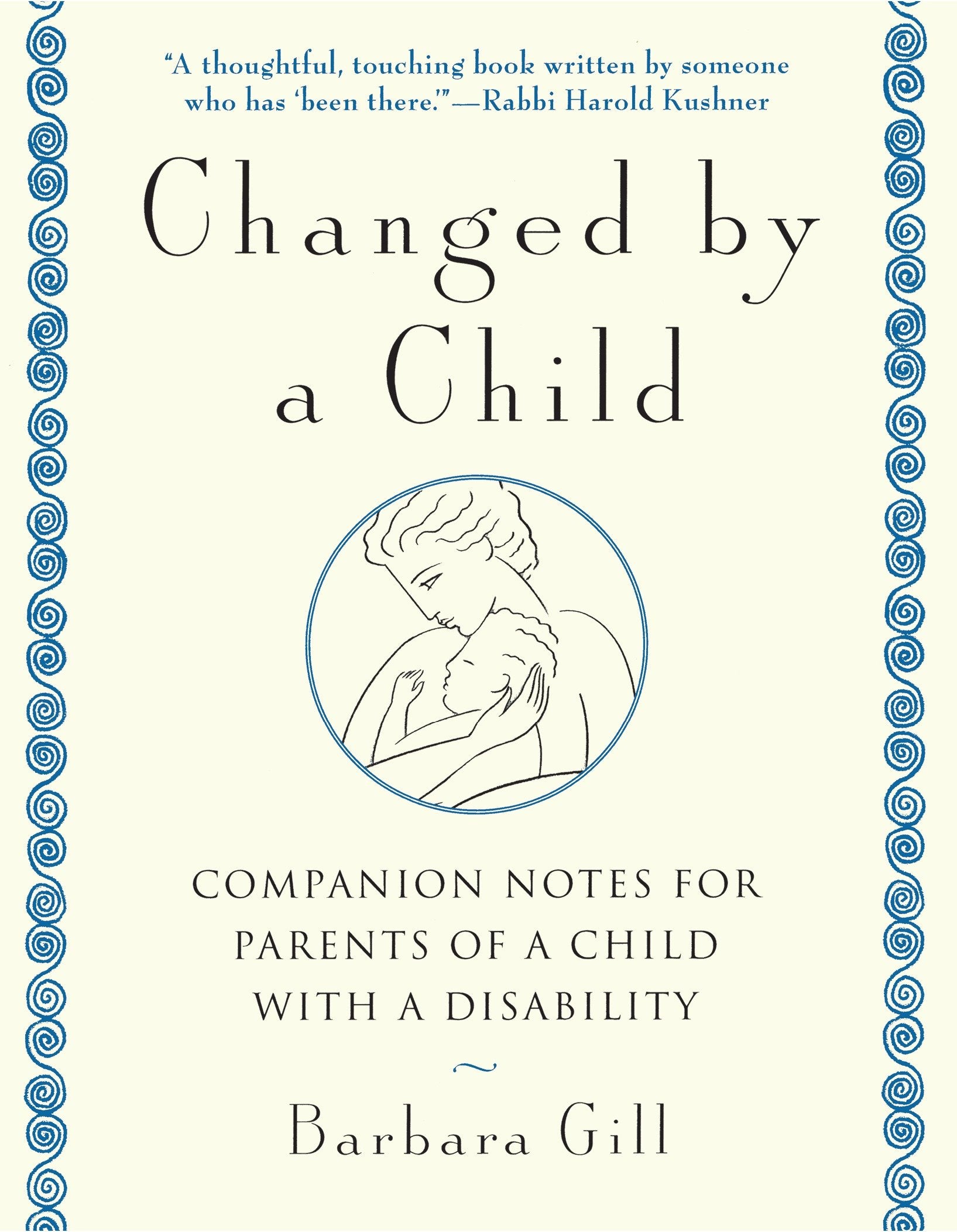 Changed by a Child - Companion Notes for Parents of a Child with a Disability