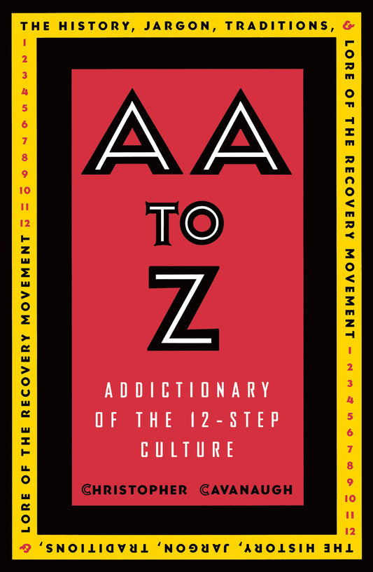 AA to Z - An Addictionary of the 12-Step Culture
