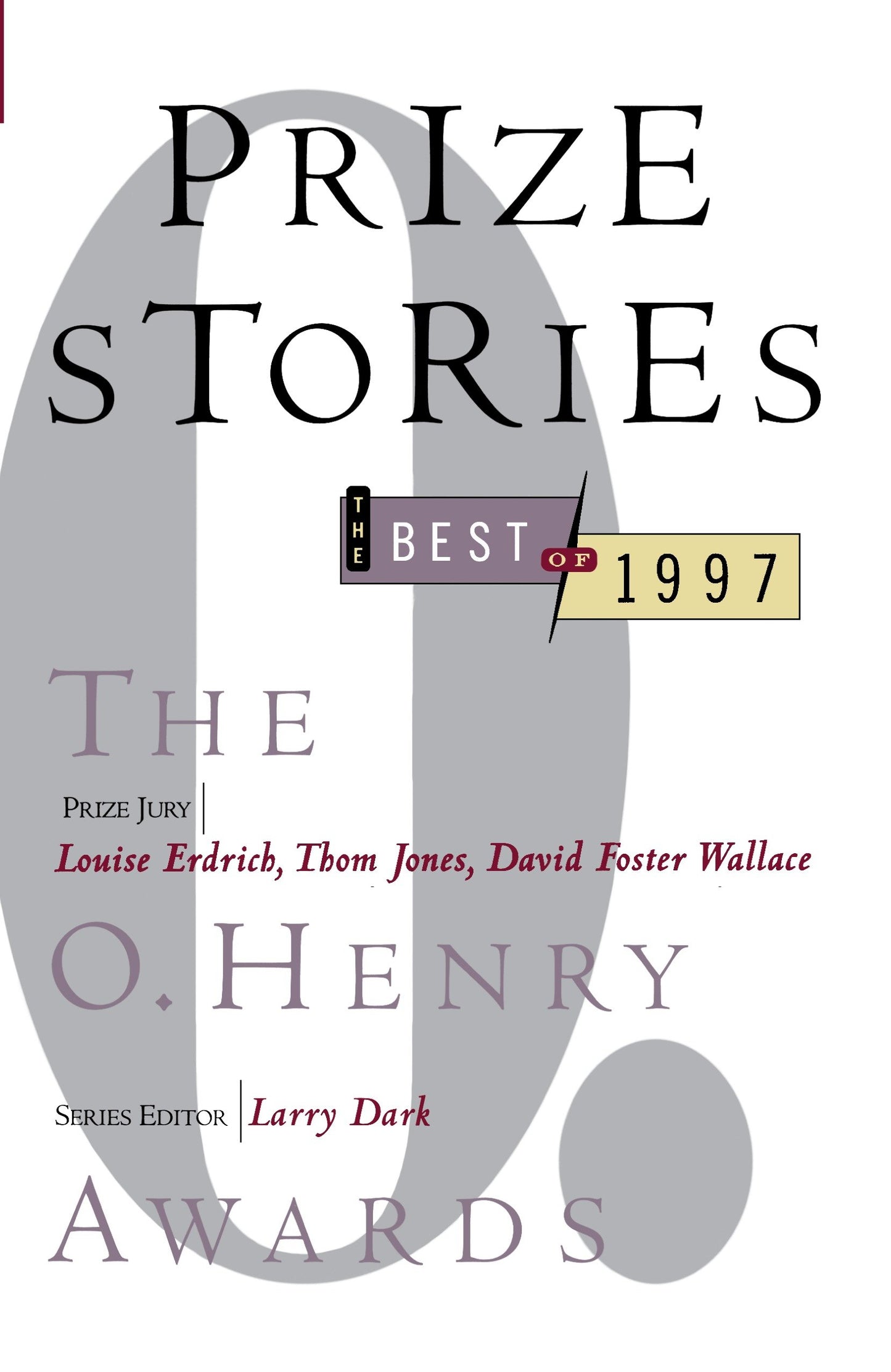 Prize Stories: the Best of 1997: The O. Henry Awards (The O. Henry Prize Collection)