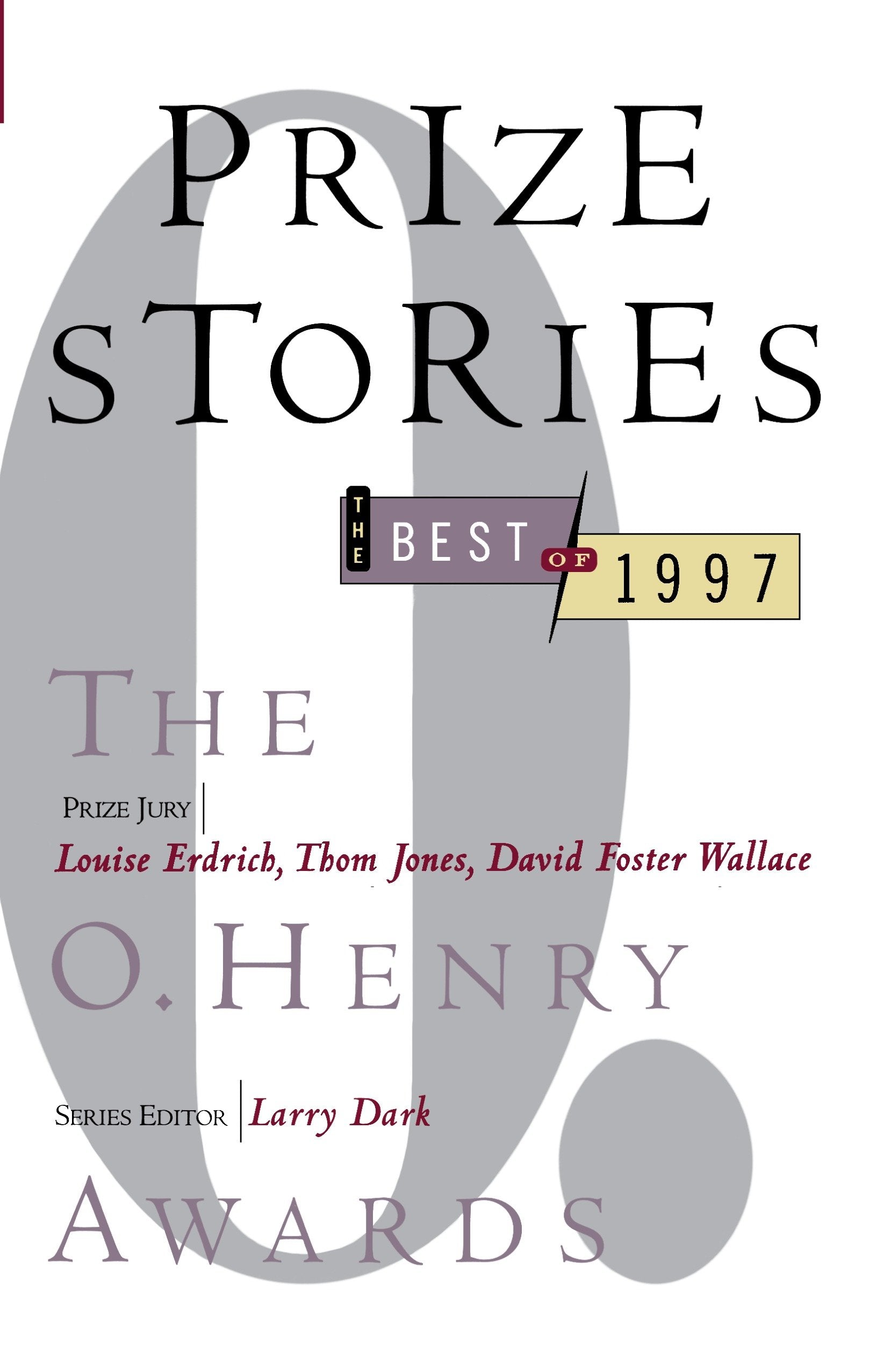 Prize Stories: the Best of 1997: The O. Henry Awards (The O. Henry Prize Collection)
