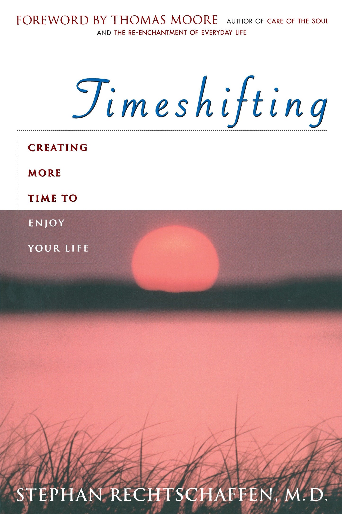 Time Shifting - Creating More Time to Enjoy Your Life