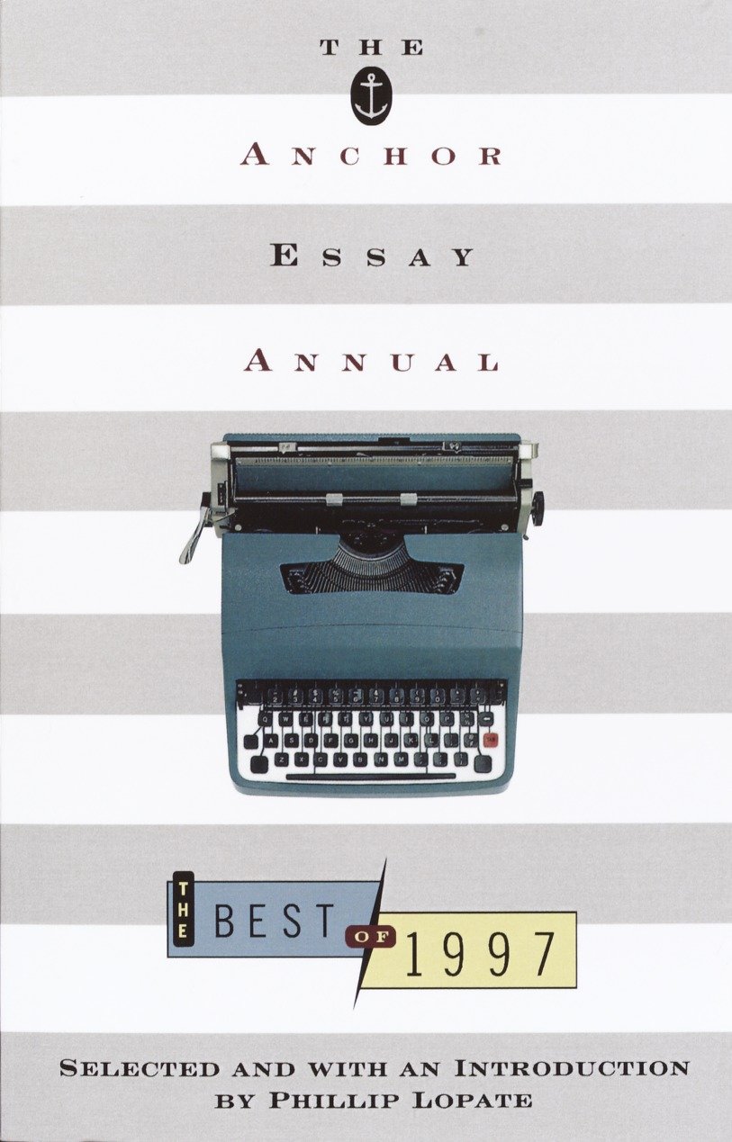 The Anchor Essay Annual - The Best of 1997