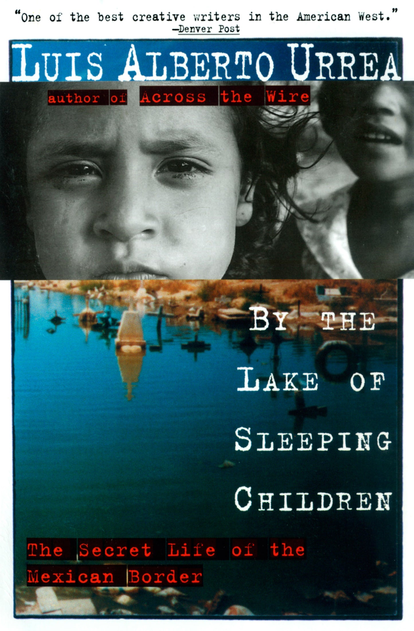 By the Lake of Sleeping Children - The Secret Life of the Mexican Border