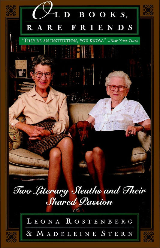 Old Books, Rare Friends - Two Literary Sleuths and Their Shared Passion