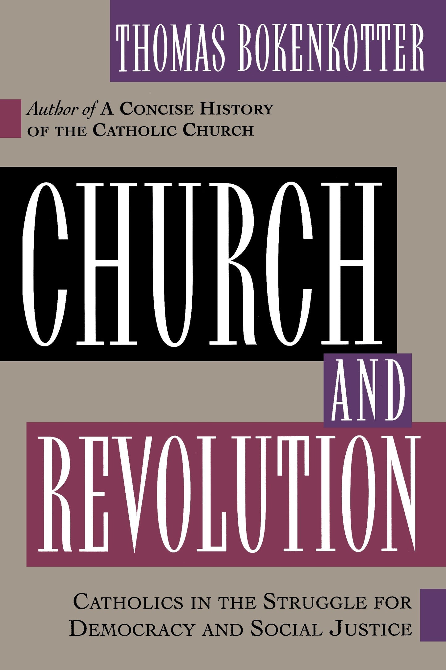 Church and Revolution - Catholics in the Struggle for Democracy and Social Justice