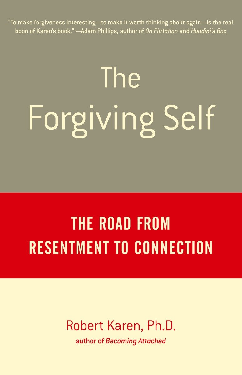 The Forgiving Self - The Road from Resentment to Connection