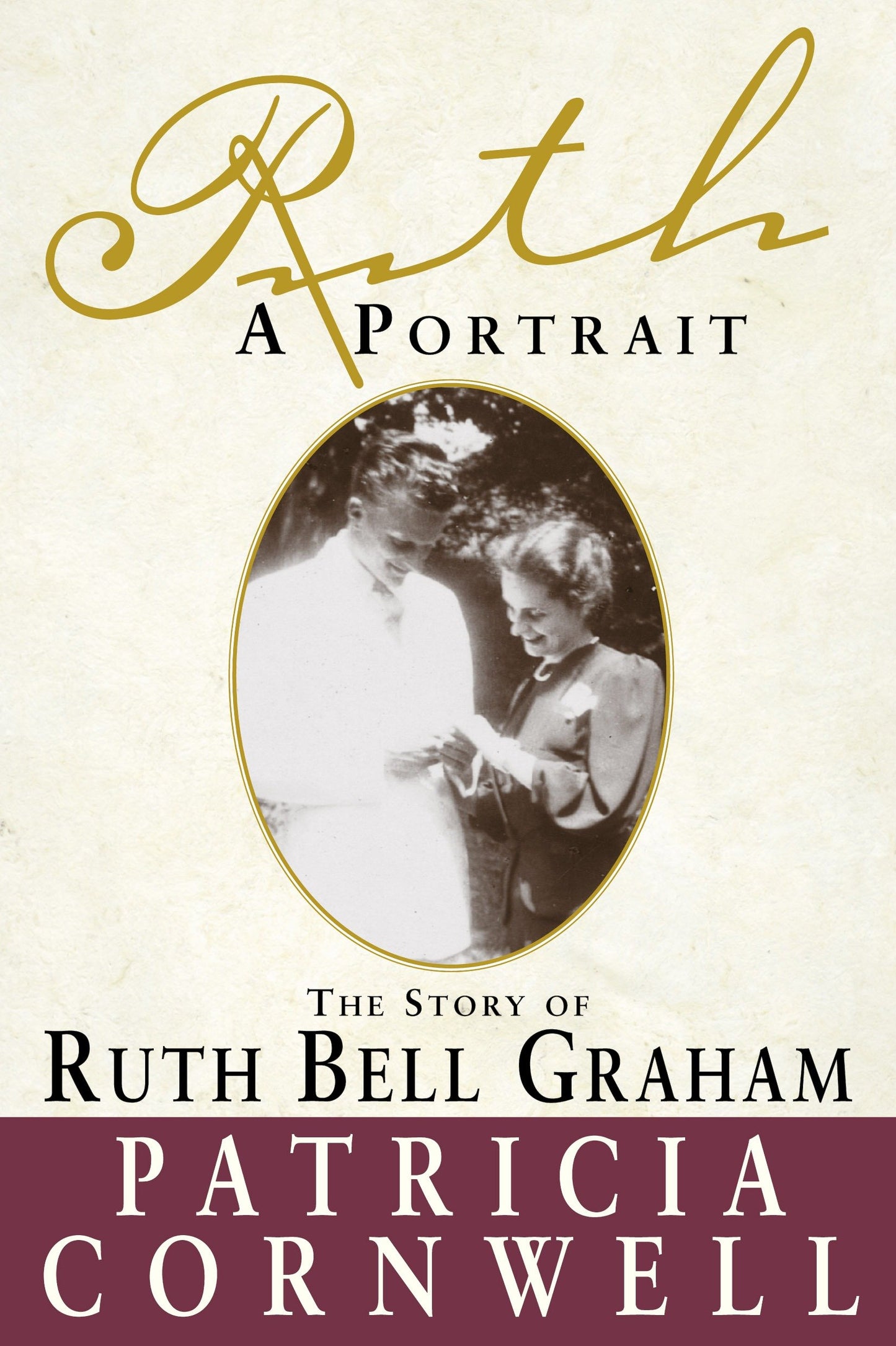 Ruth, A Portrait - The story of Ruth Bell Graham