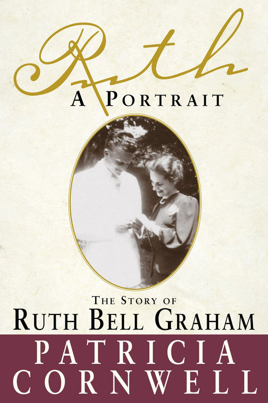 Ruth, A Portrait - The story of Ruth Bell Graham