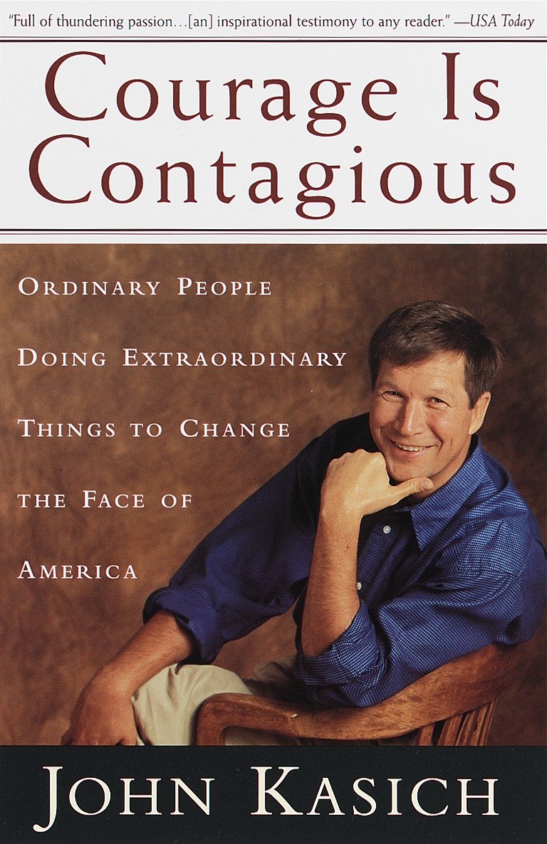 Courage Is Contagious - Ordinary People Doing Extraordinary Things To Change The Face Of America