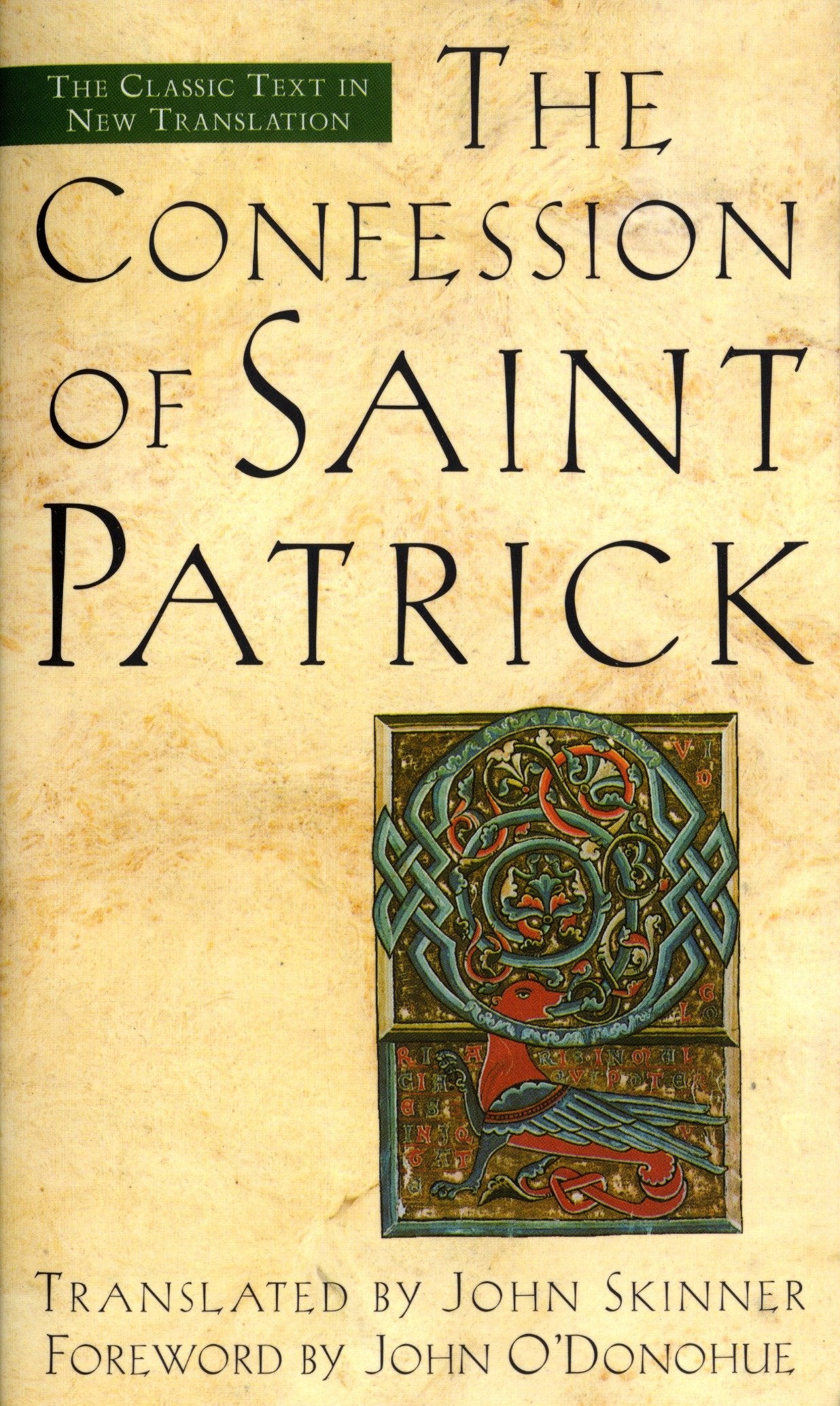 The Confession of Saint Patrick - The Classic Text in New Translation