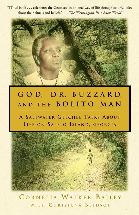 God, Dr. Buzzard, and the Bolito Man - A Saltwater Geechee Talks About Life on Sapelo Island, Georgia