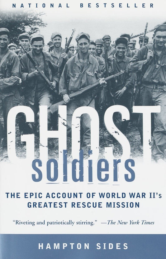 Ghost Soldiers - The Epic Account of World War II's Greatest Rescue Mission