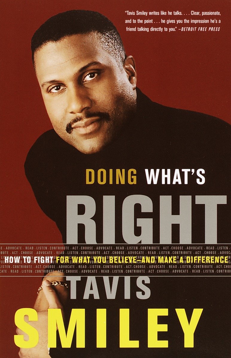 Doing What's Right - How to Fight for What You Believe--And Make a Difference