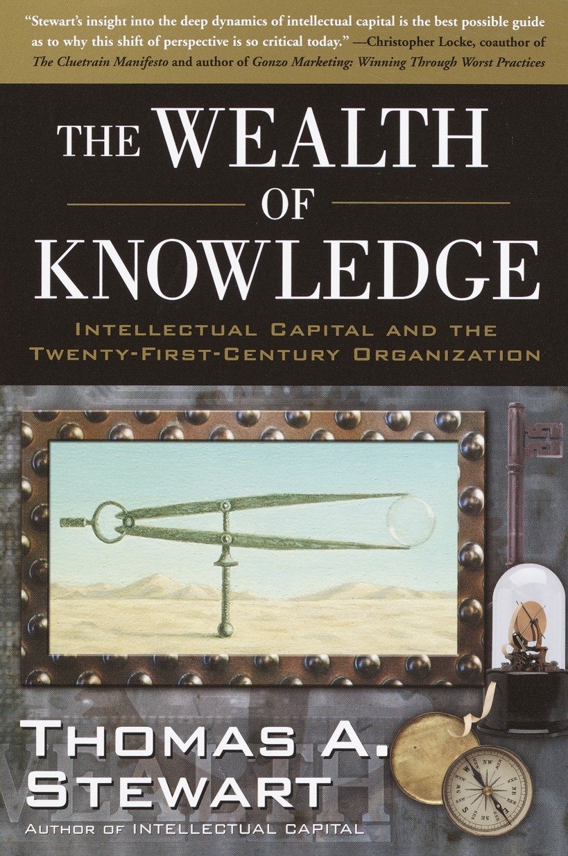The Wealth of Knowledge - Intellectual Capital and the Twenty-first Century Organization