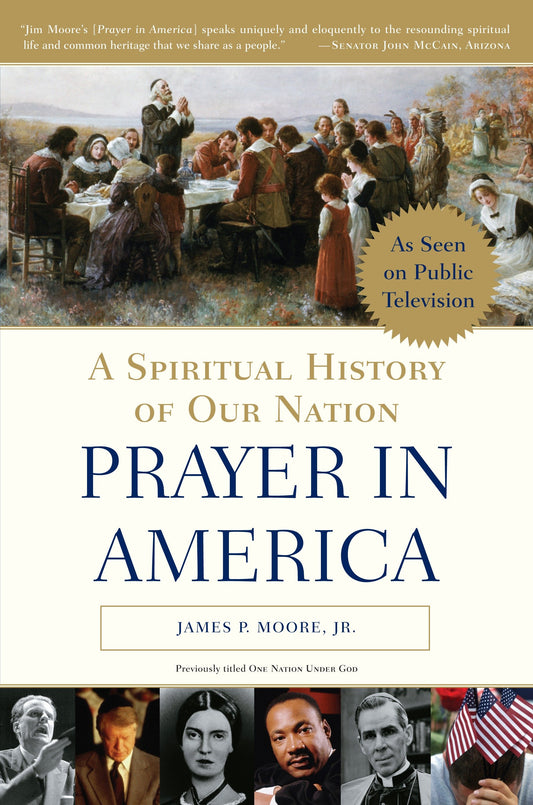 Prayer in America - A Spiritual History of Our Nation