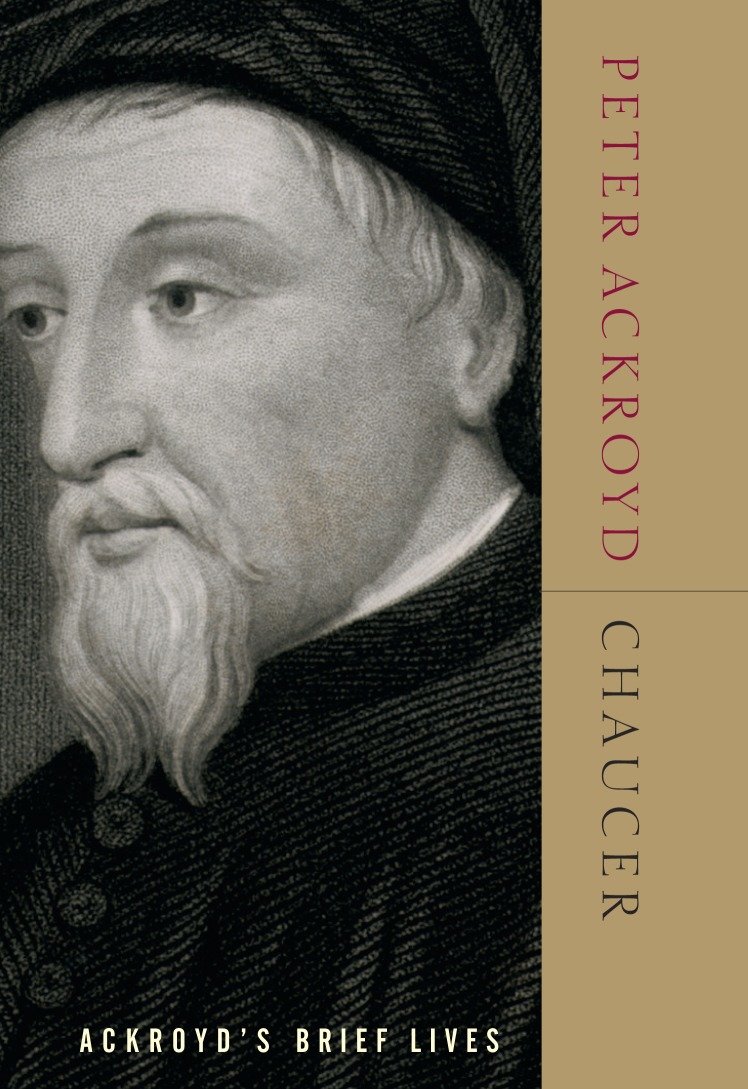 Chaucer - Ackroyd's Brief Lives