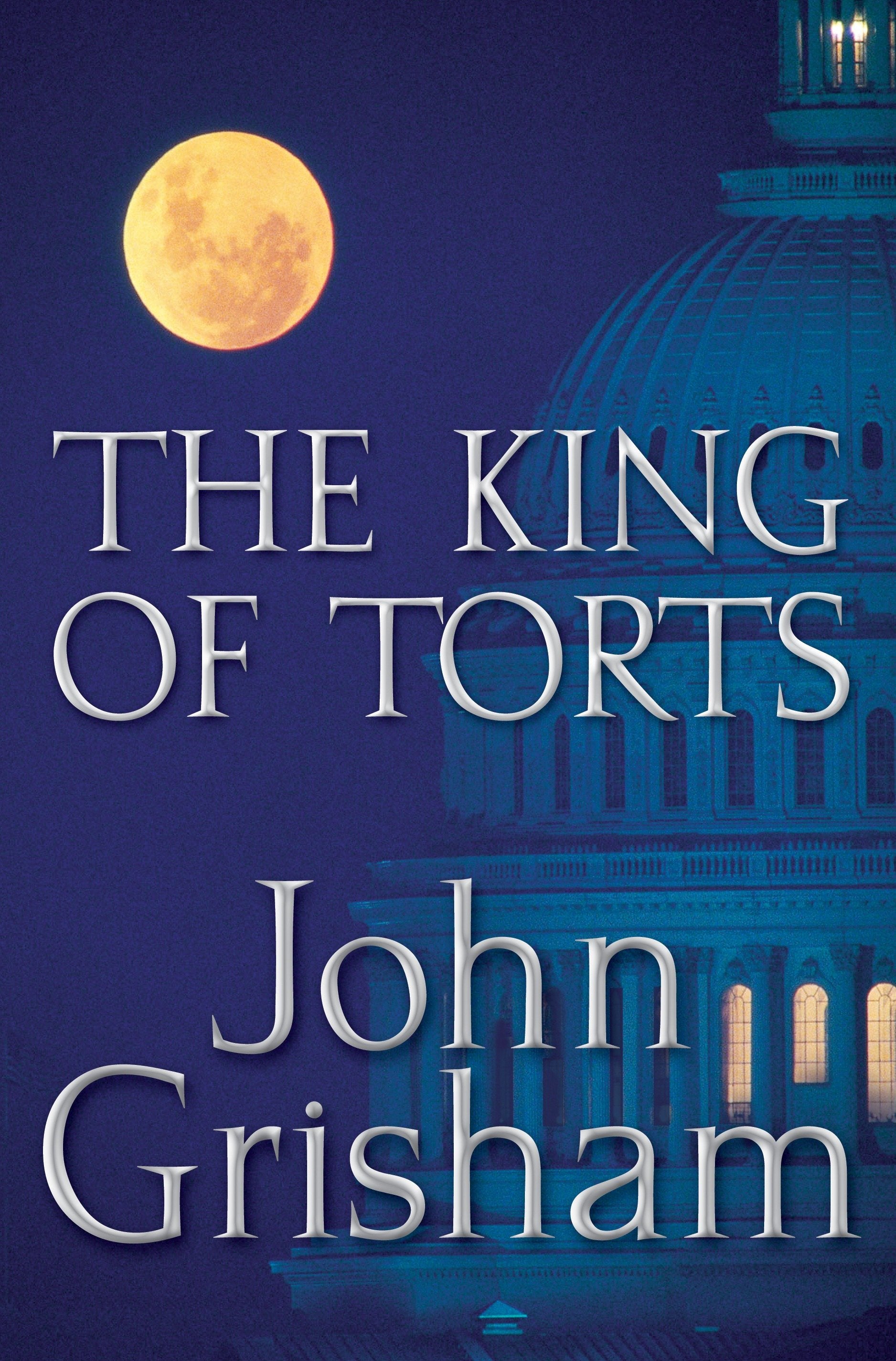 The King of Torts - A Novel