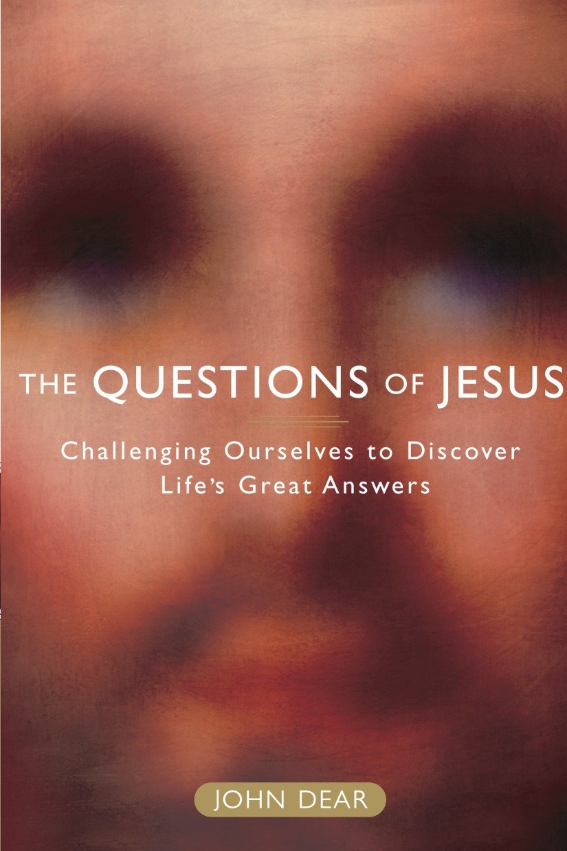 The Questions of Jesus - Challenging Ourselves to Discover Life's Great Answers