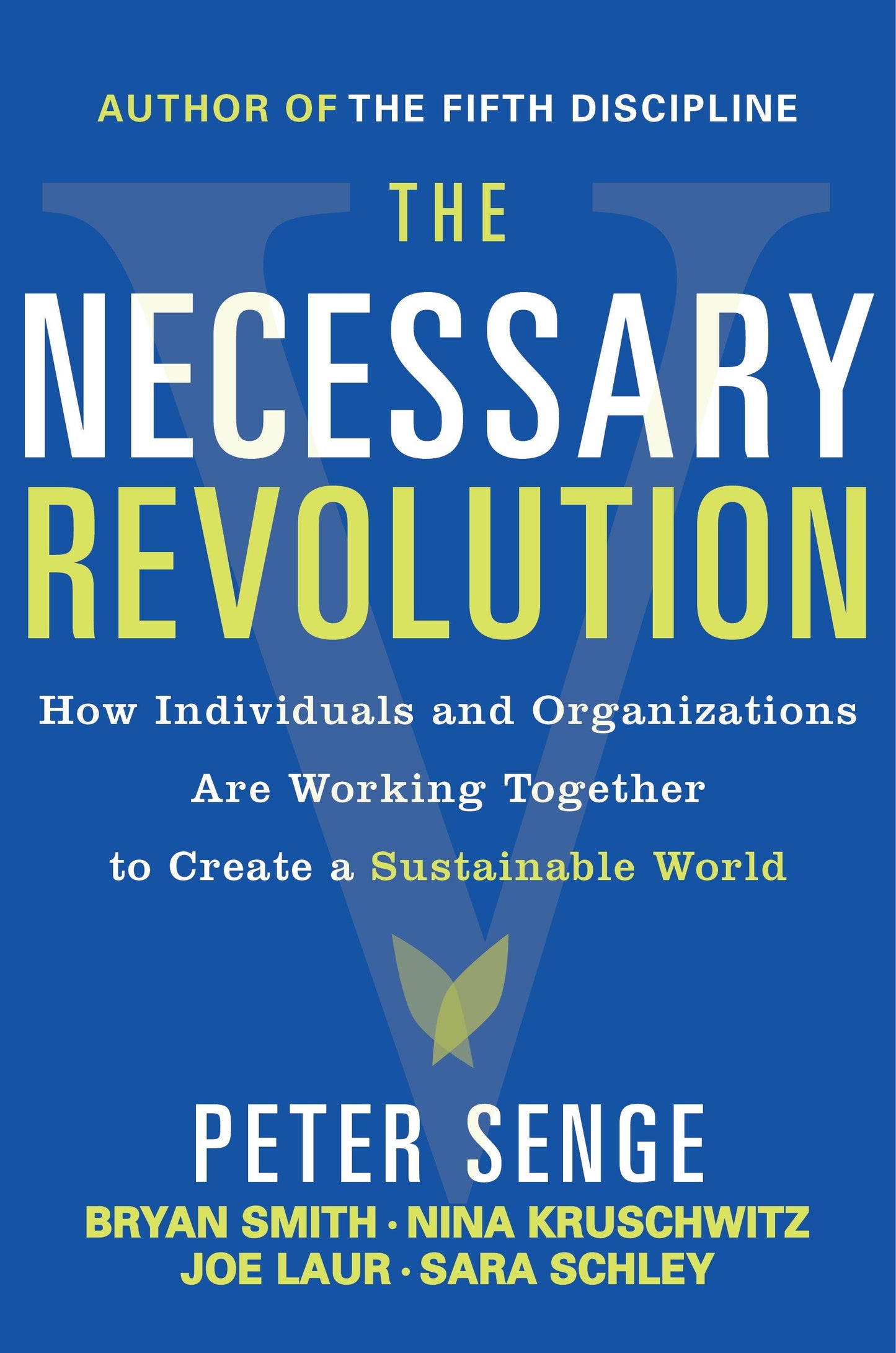 The Necessary Revolution - Working Together to Create a Sustainable World