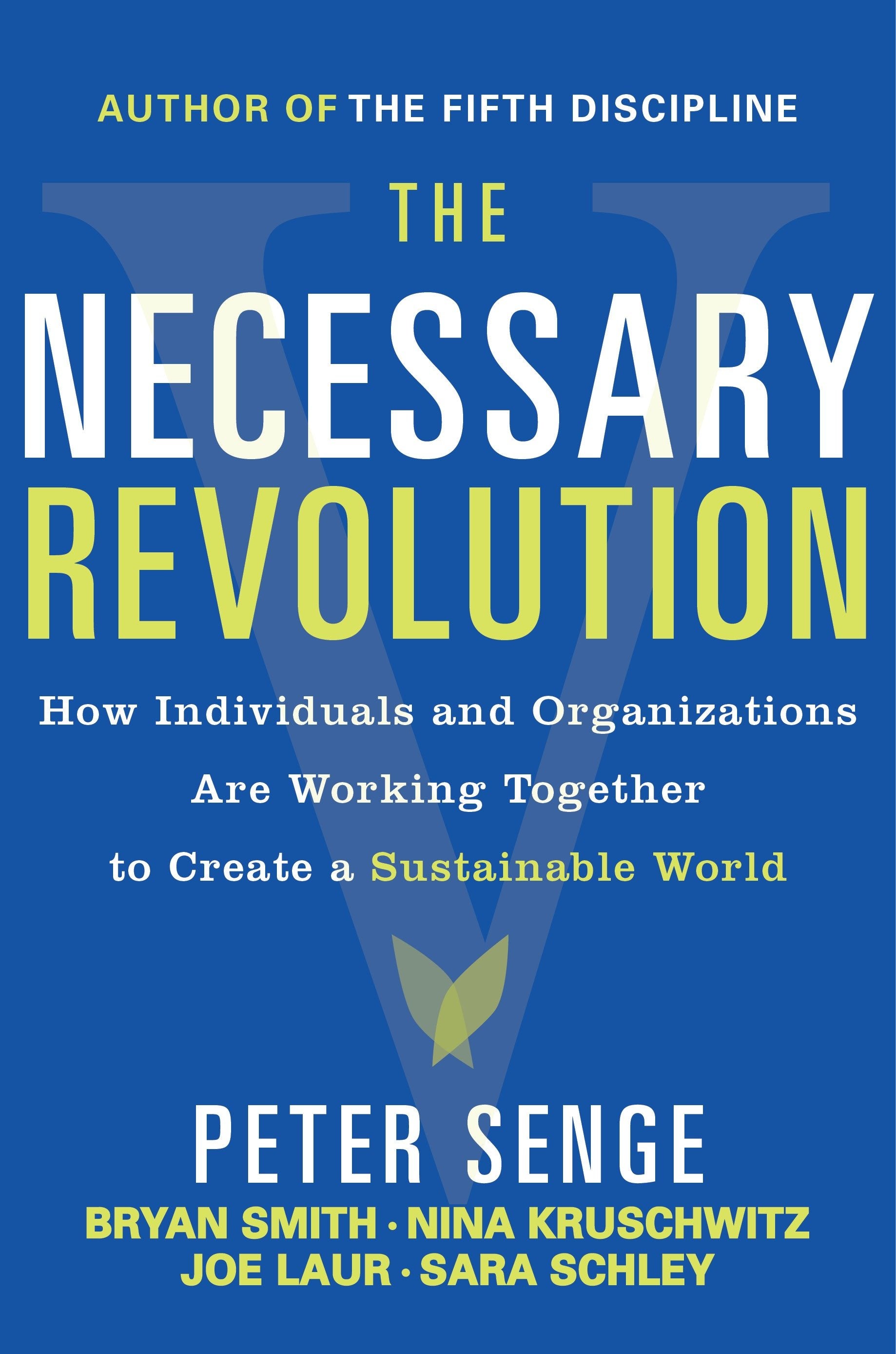 The Necessary Revolution - Working Together to Create a Sustainable World