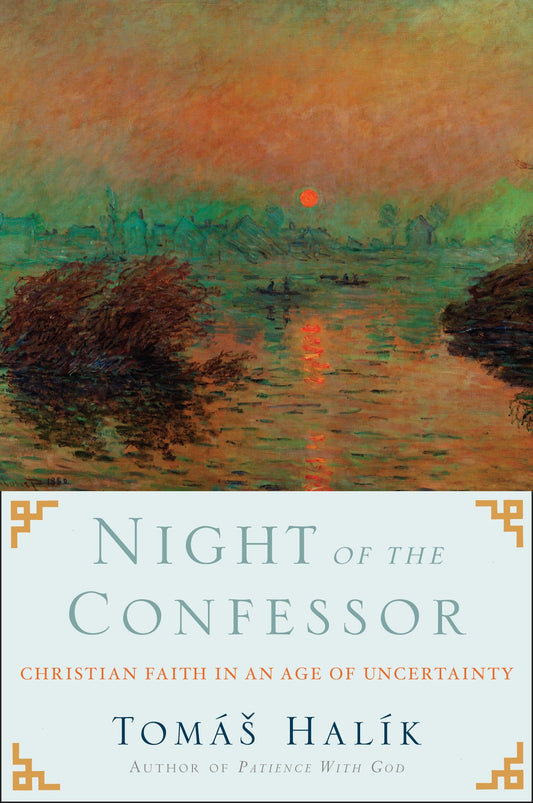 Night of the Confessor - Christian Faith in an Age of Uncertainty