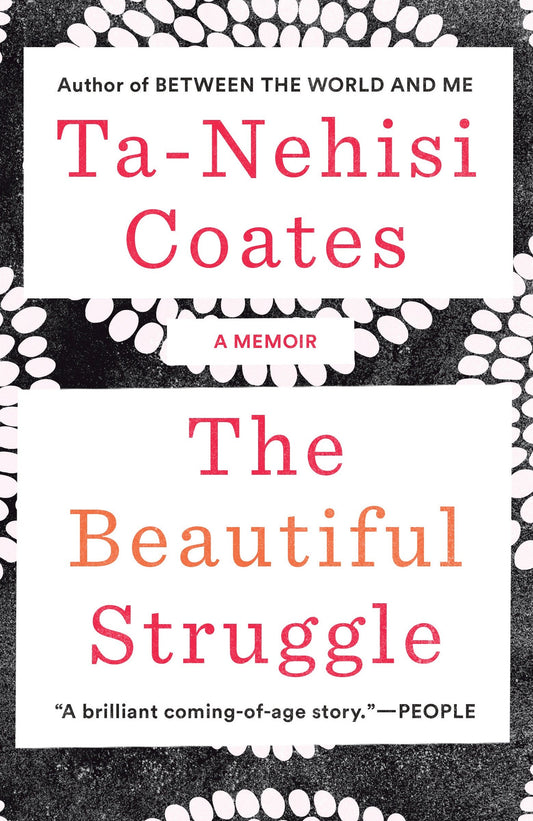 The Beautiful Struggle - A Memoir