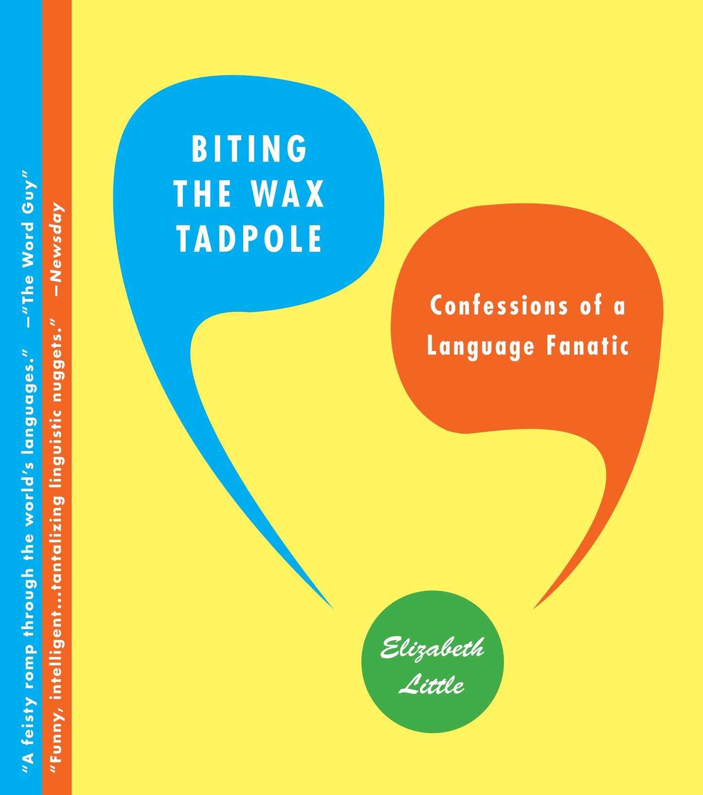 Biting the Wax Tadpole - Confessions of a Language Fanatic
