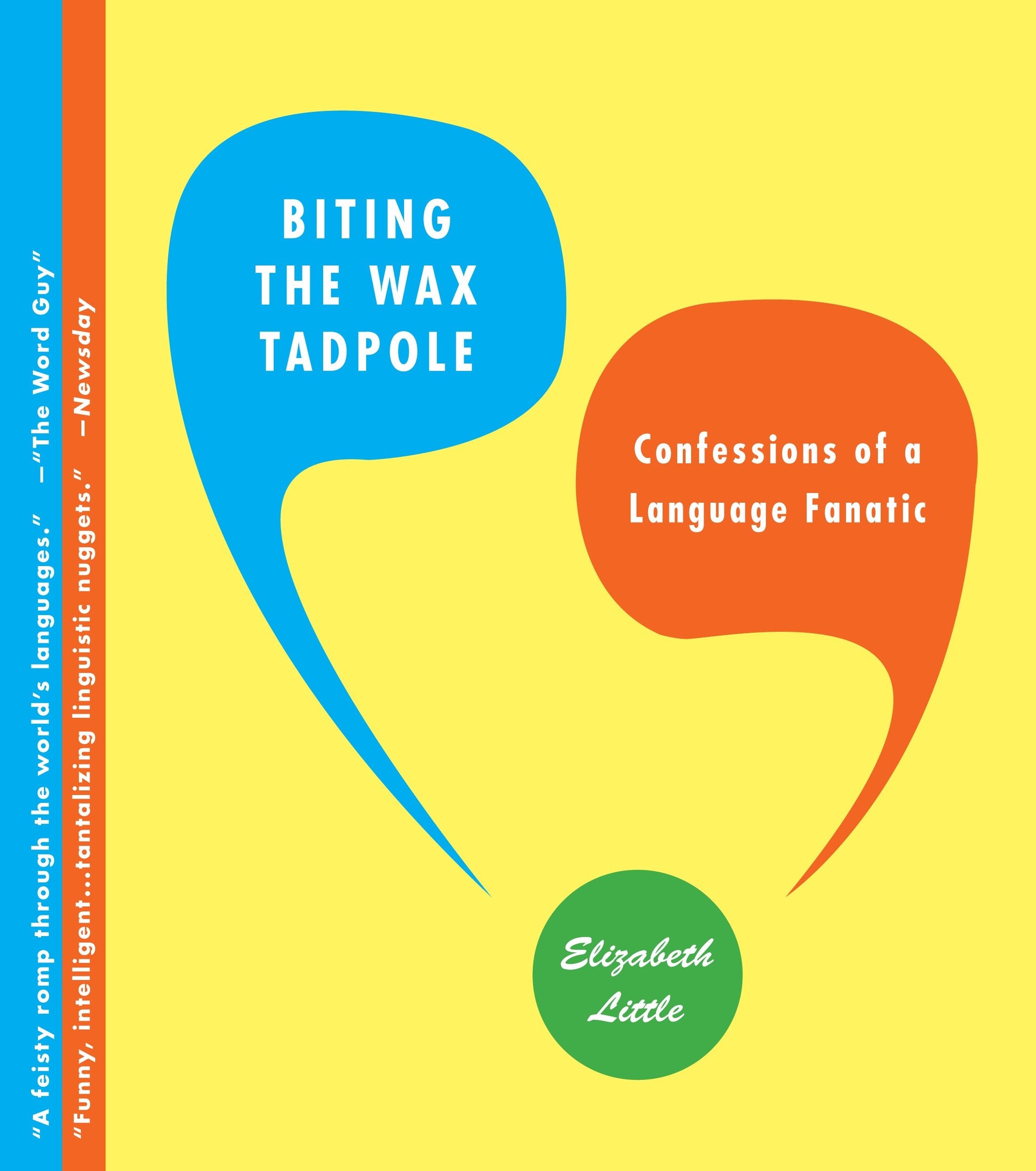 Biting the Wax Tadpole - Confessions of a Language Fanatic