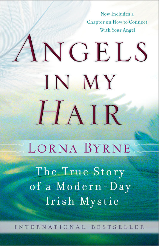 Angels in My Hair - The True Story of a Modern-Day Irish Mystic