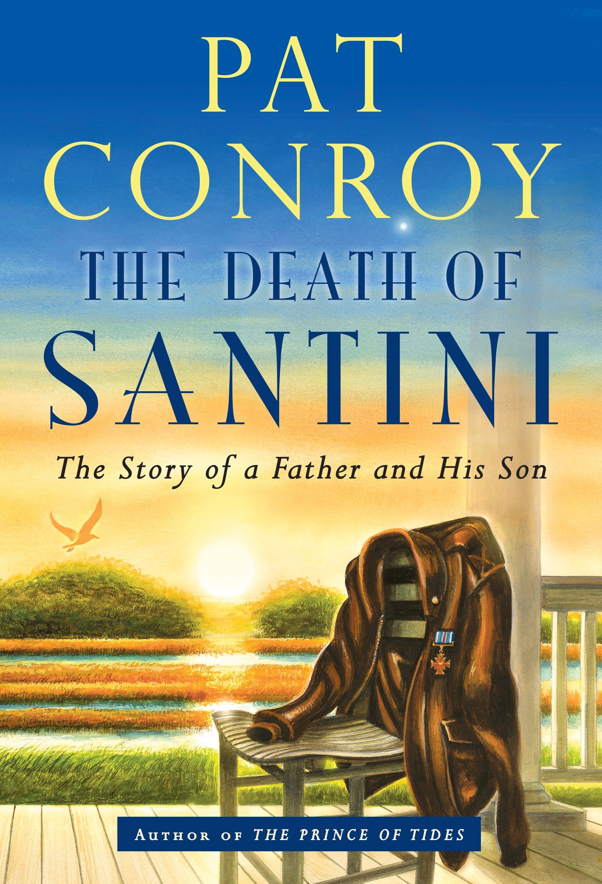 The Death of Santini - The Story of a Father and His Son