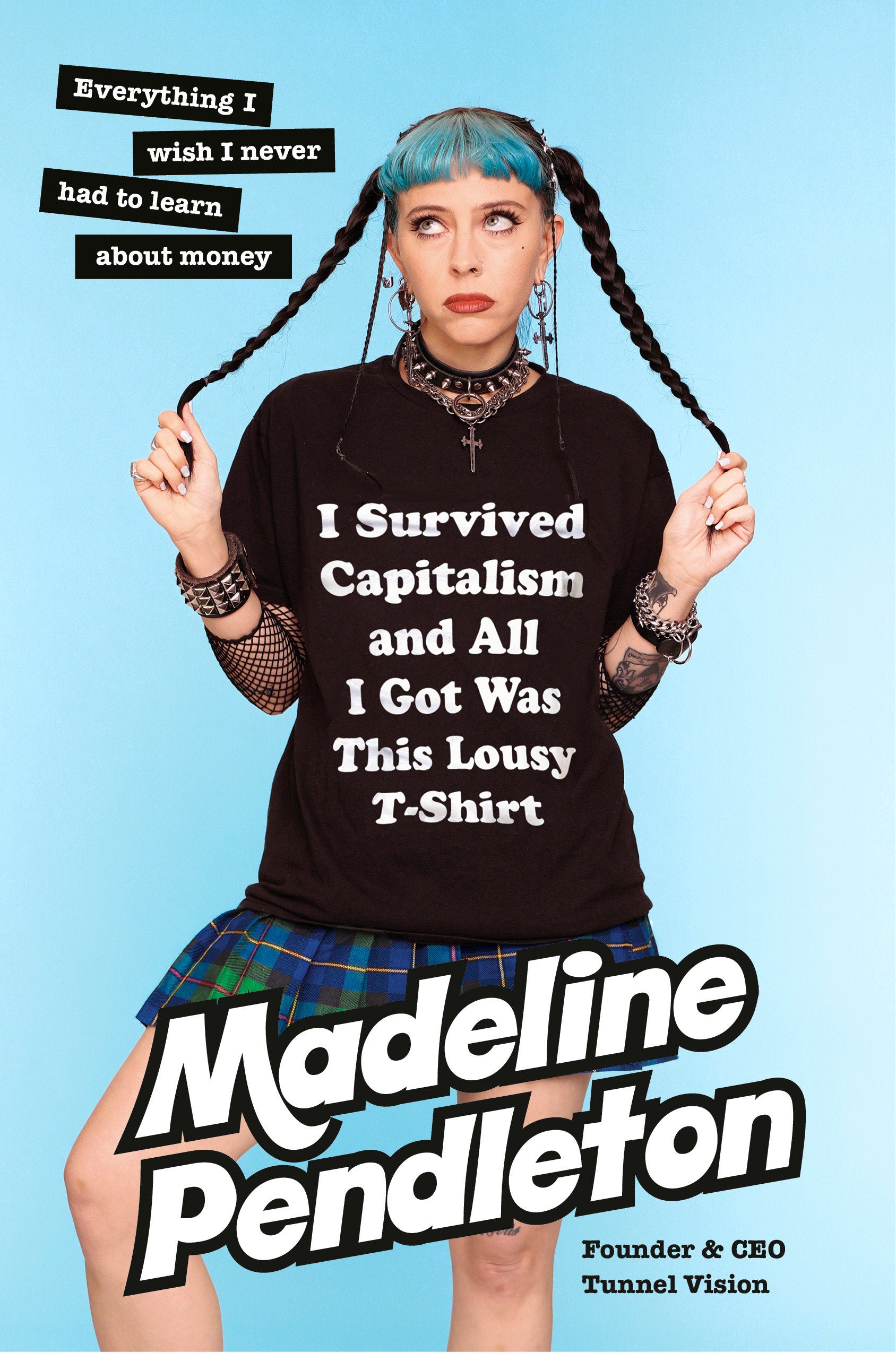 I Survived Capitalism and All I Got Was This Lousy T-Shirt - Everything I Wish I Never Had to Learn About Money