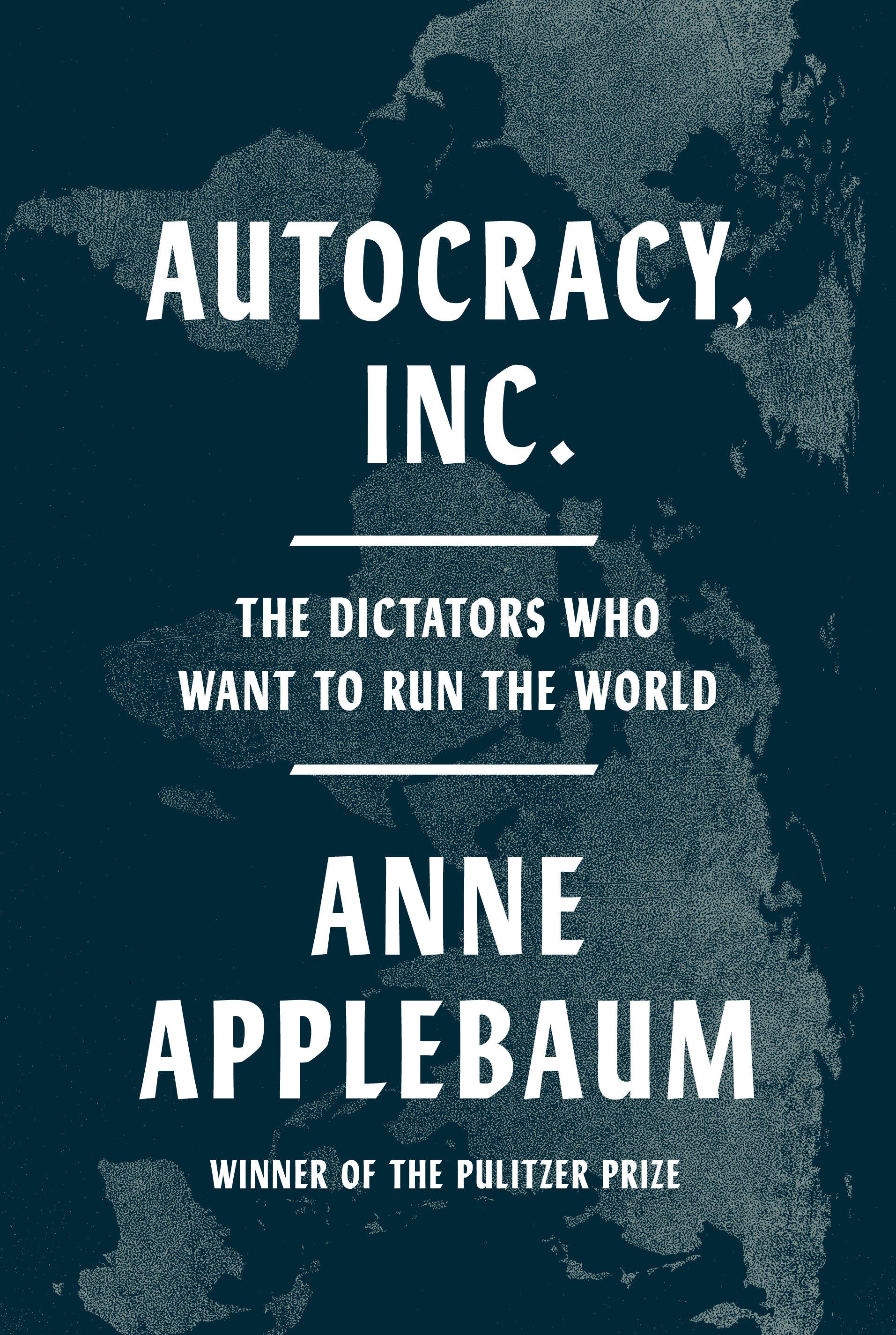Autocracy, Inc. - The Dictators Who Want to Run the World