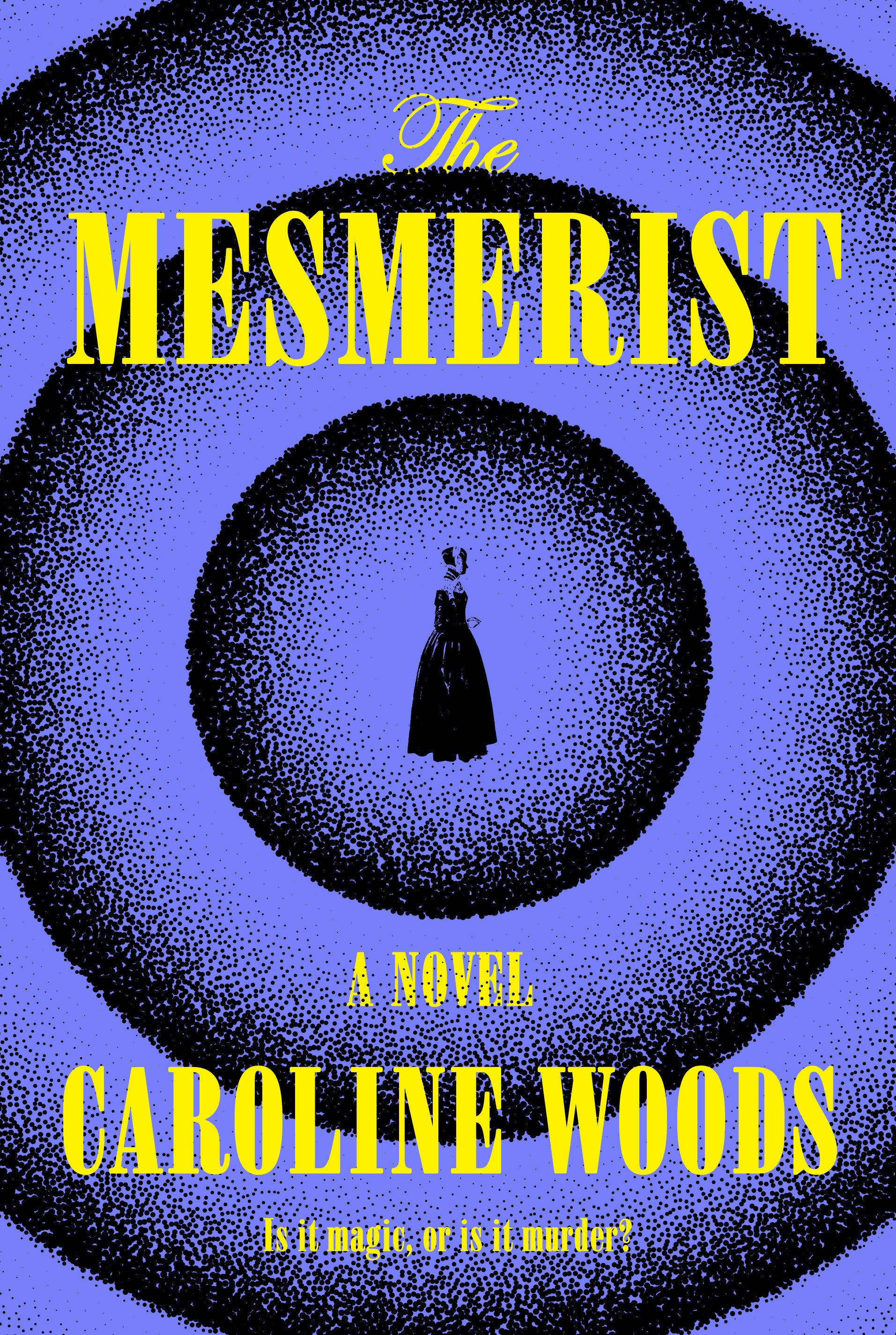 The Mesmerist - A Novel