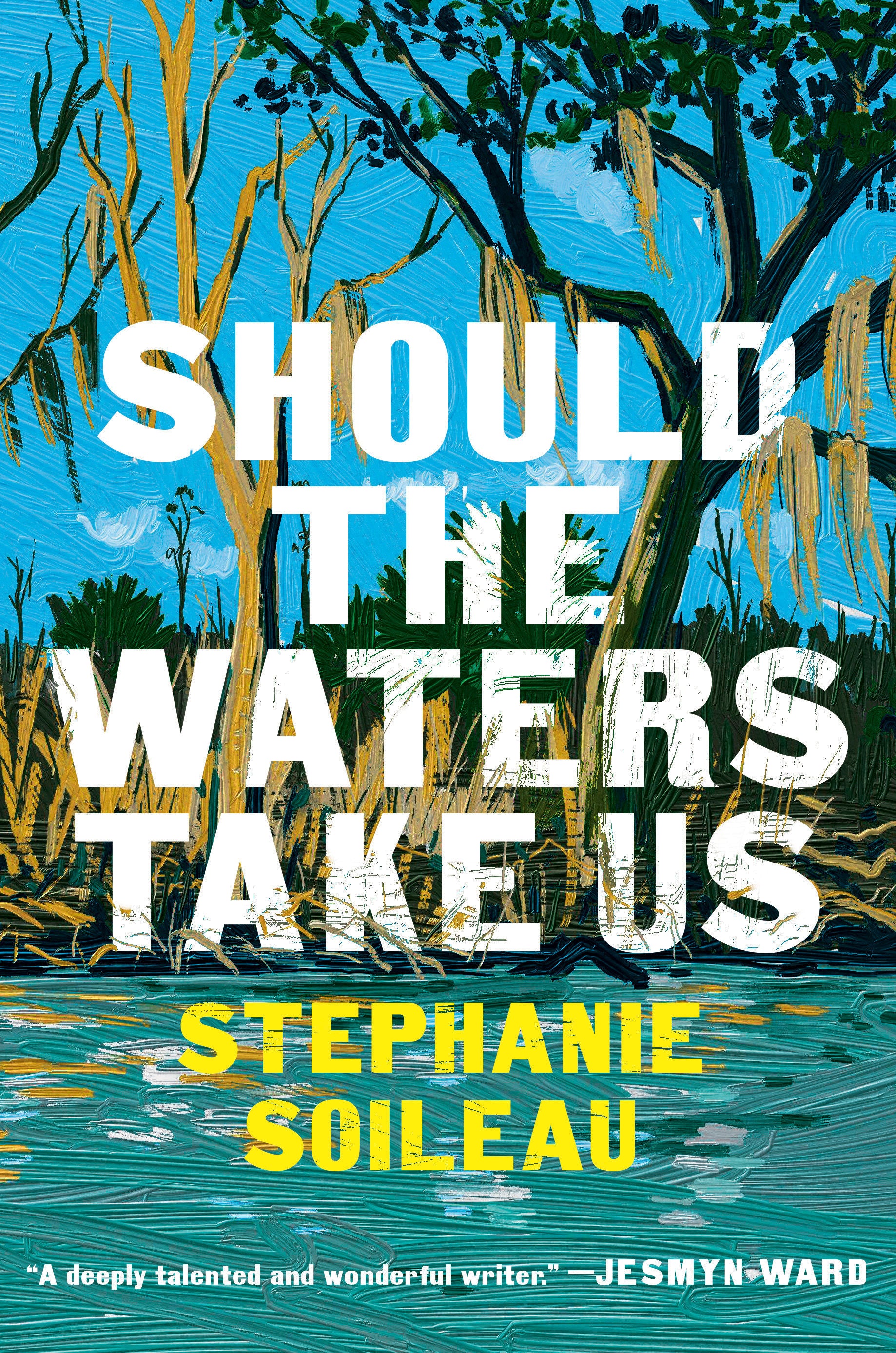 Should the Waters Take Us - A Novel
