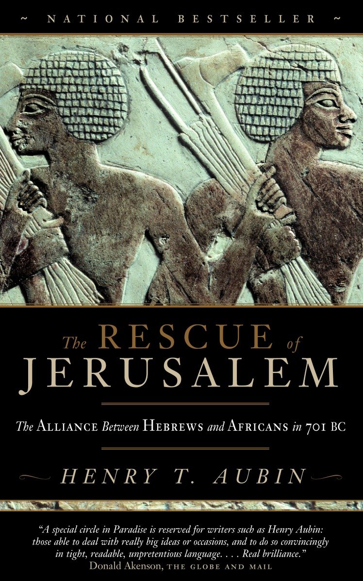 The Rescue of Jerusalem - The Alliance Between Hebrews and Africans in 701 BC