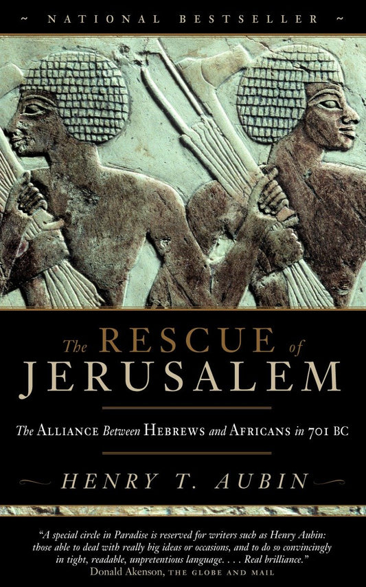 The Rescue of Jerusalem - The Alliance Between Hebrews and Africans in 701 BC