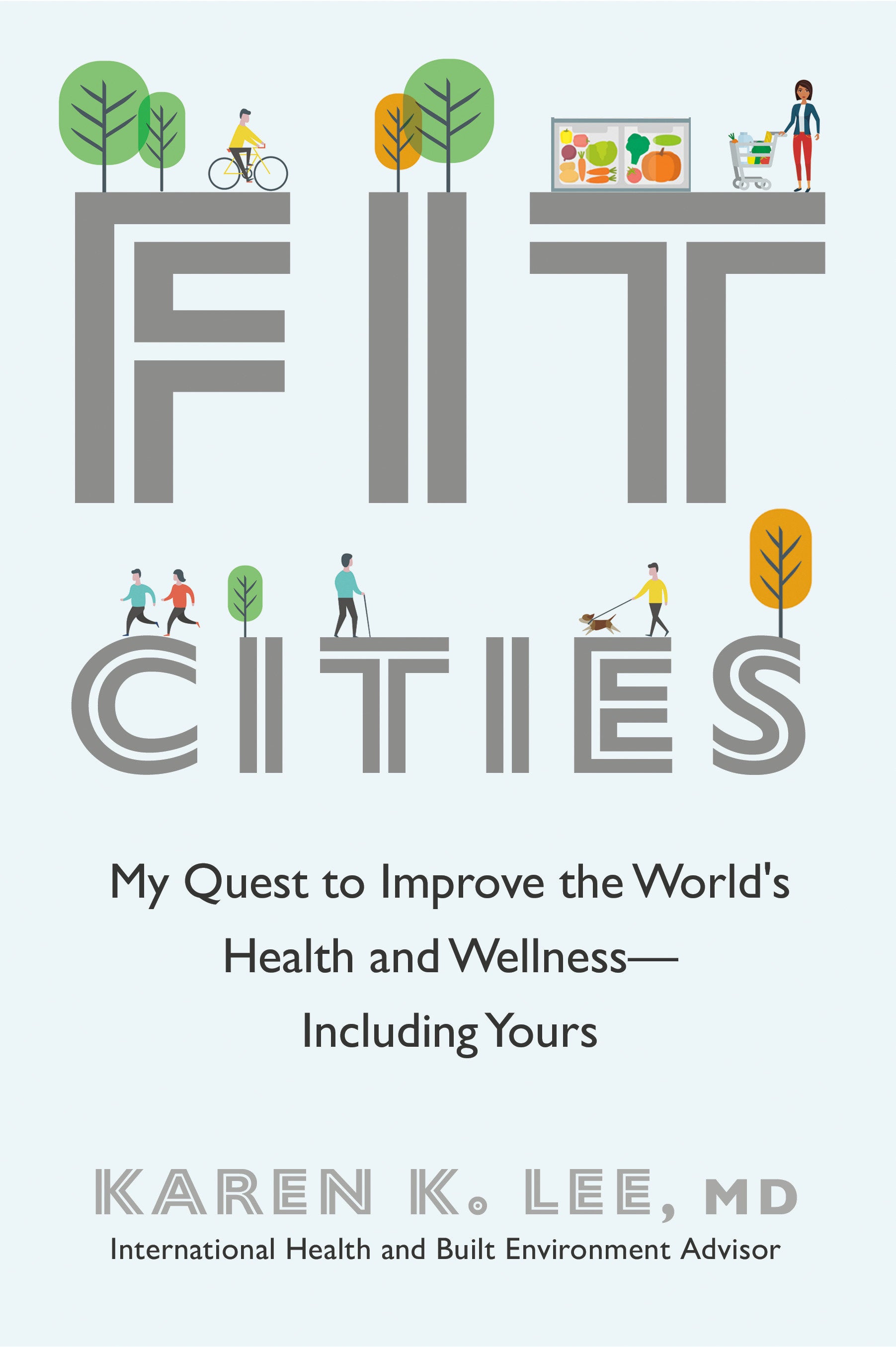 Fit Cities - My Quest to Improve the World's Health and Wellness--Including Yours