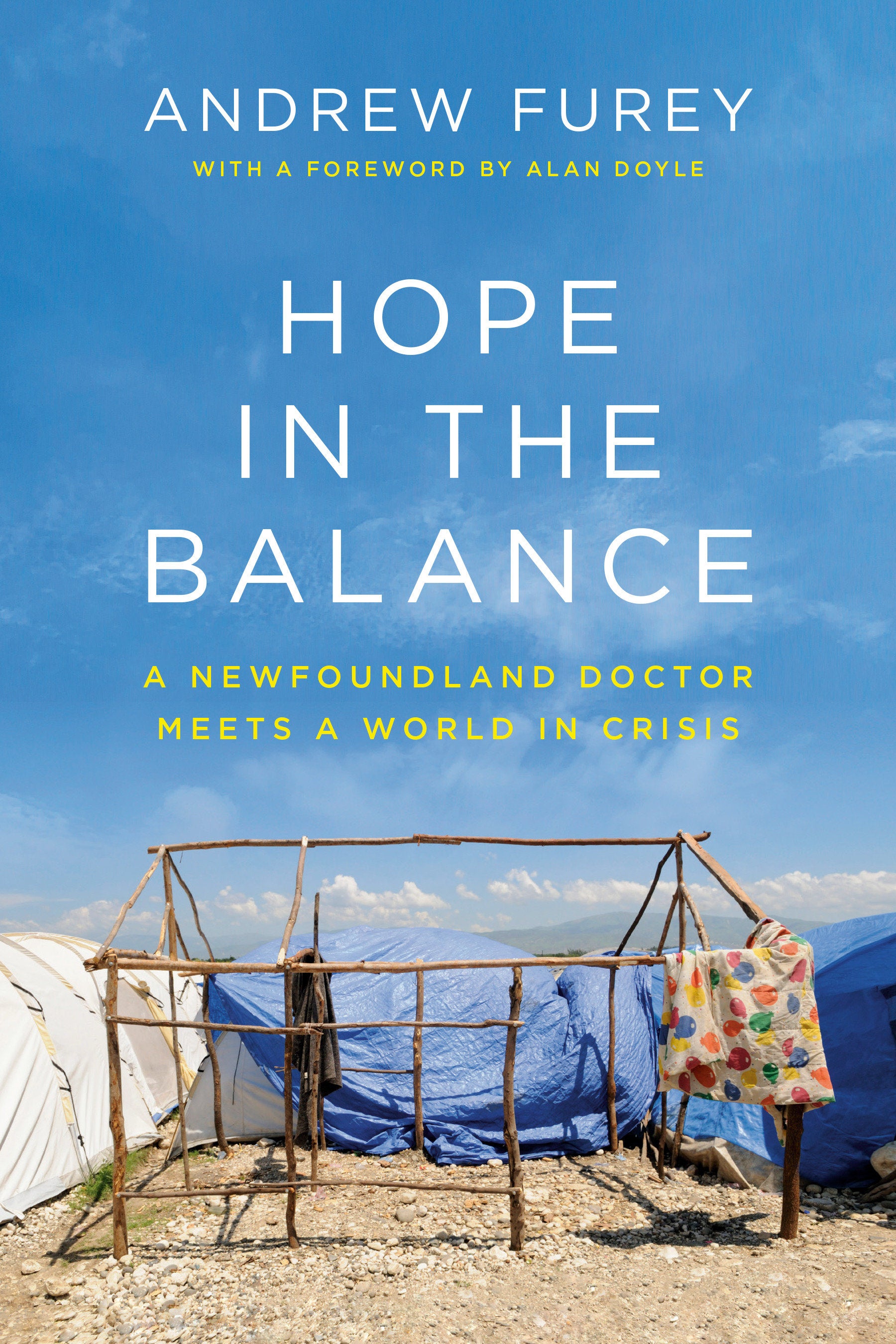 Hope in the Balance - A Newfoundland Doctor Meets a World in Crisis