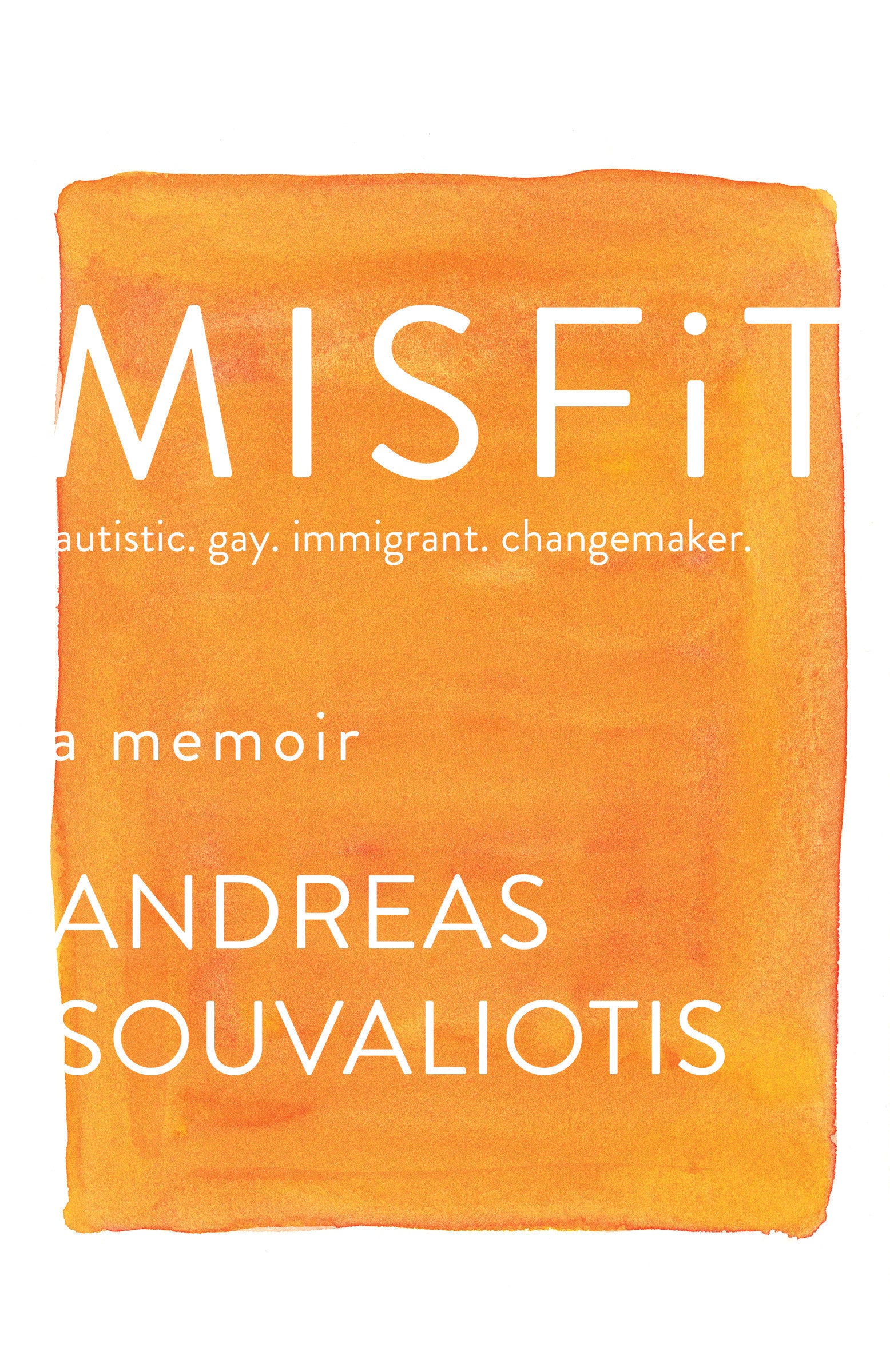 Misfit - autistic. gay. immigrant. changemaker.