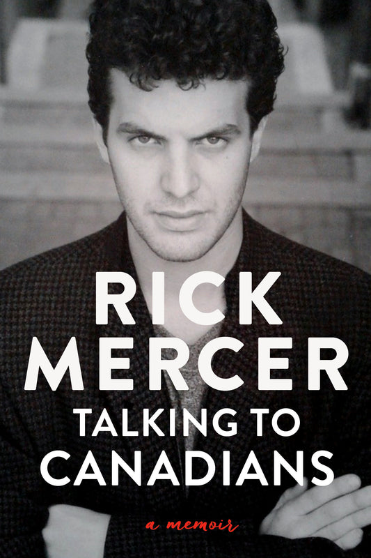 Talking to Canadians - A Memoir