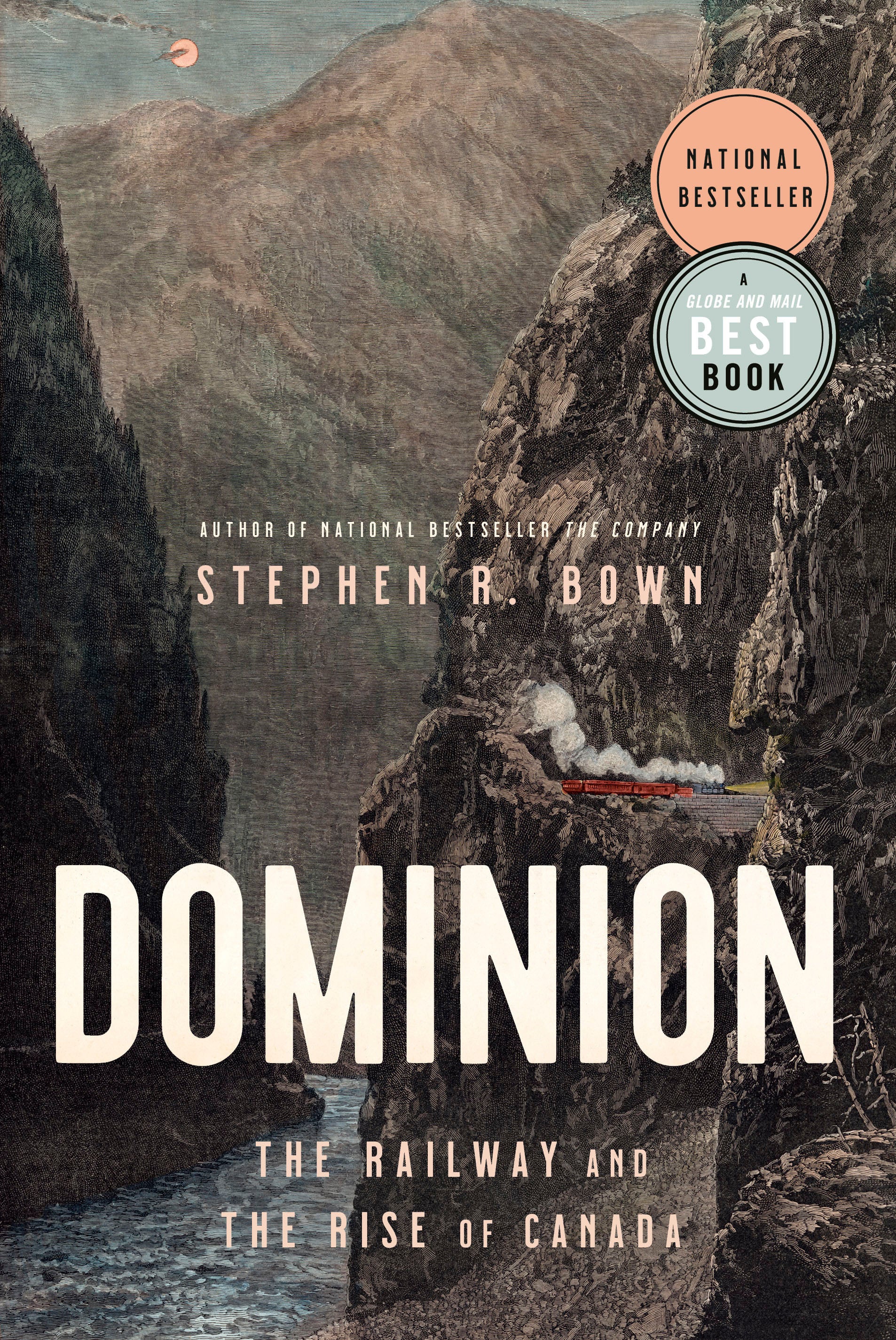 Dominion - The Railway and the Rise of Canada