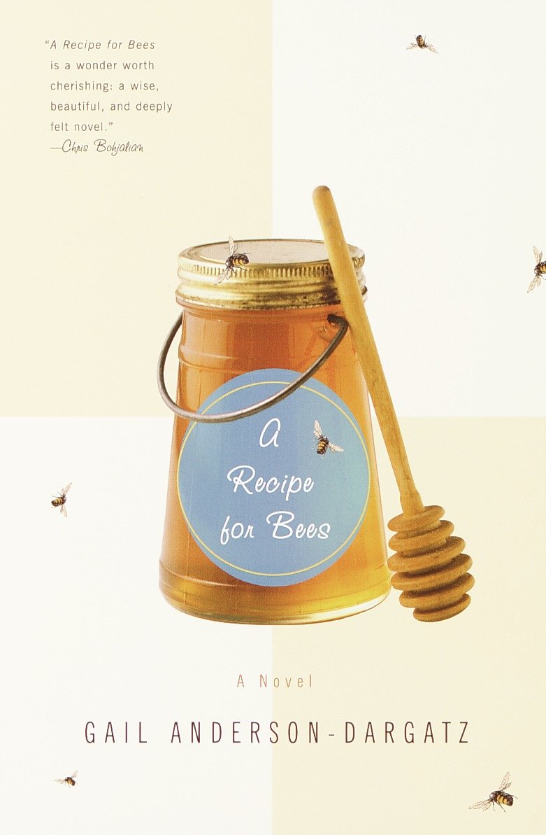 A Recipe for Bees - A Novel